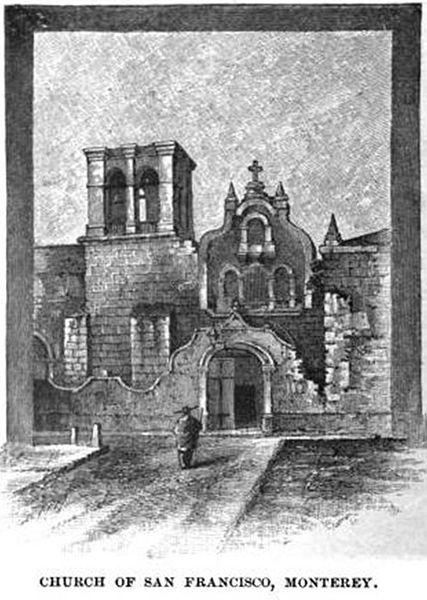 Convento de San Francisco Monterrey 1887, Past and Present by Hannah More Johnson