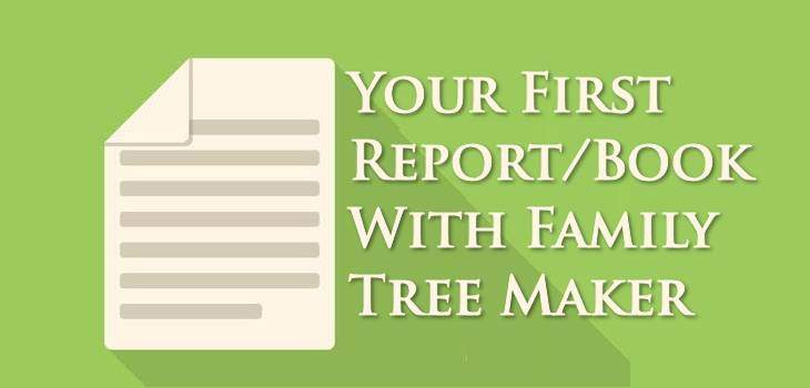 Your First Report-Book with Family Tree Maker