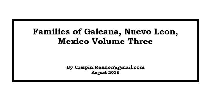 Families of Galeana, Nuevo Leon, Mexico Volume Three