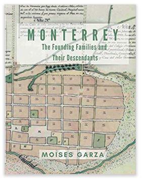 Monterrey The Founding Families and Their Descendants
