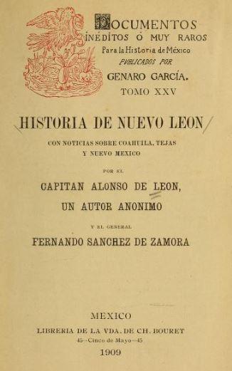 Historia de Nuevo Leon Con Noticias Sobre Coahuila, Tejas, y Nuevo Mexico