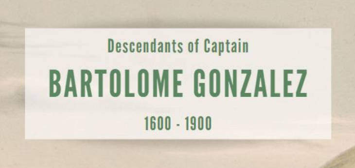 Descendants of Captain Bartolome Gonzalez 1600-1900