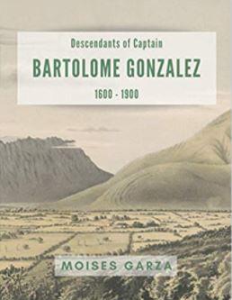 Descendants of Captain Bartolome Gonzalez 1600-1900