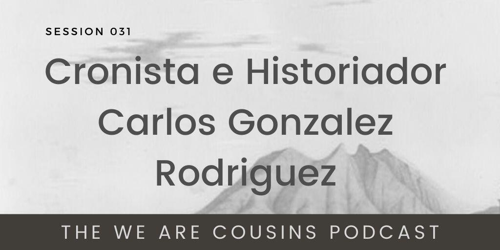 Cronista e Historiador Carlos Gonzalez Rodriguez