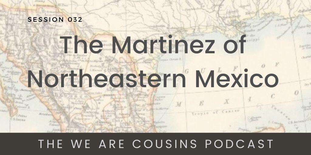 WAC-032: The Martinez of Northeastern Mexico