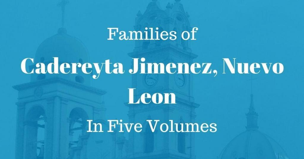 Families of Cadereyta Jimenez in Five Volumes