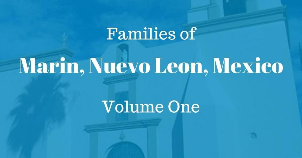 Families of Marin, Nuevo Leon, Mexico Volume One