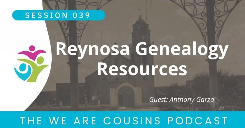 WAC-039: Reynosa Genealogical Resources