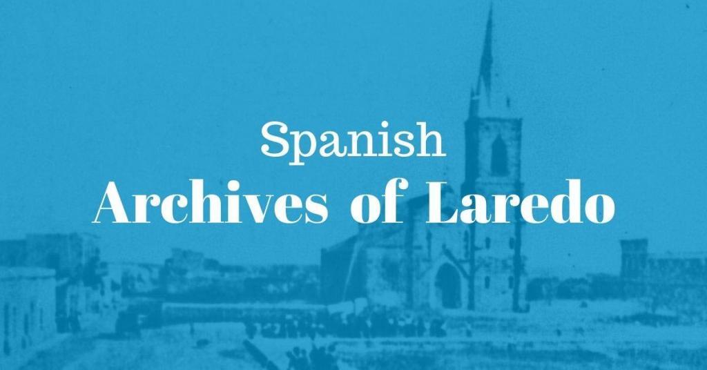 Spanish Archives of Laredo