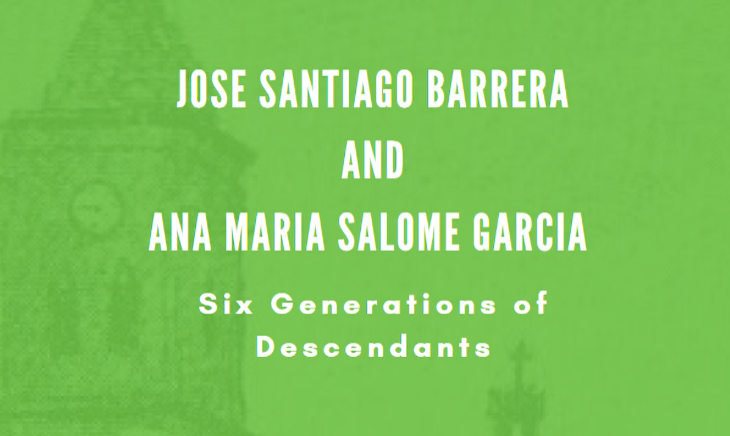 Jose Bartolome de Treviño and Ana Maria Garcia Six Generations fo Descendants