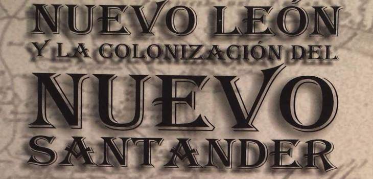 Nuevo Leon Y La Colonizacion Del Nuevo Santander