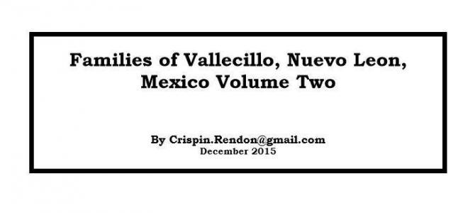 Families of Vallecillo, Nuevo Leon, Mexico Volume Two Families of Vallecillo, Nuevo Leon, Mexico Volume Two