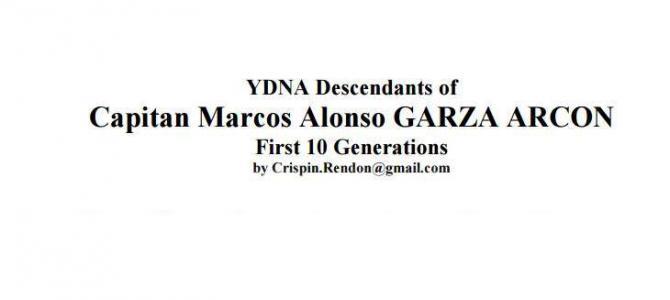 Y-DNA Descendants of Marcos Alonso Garza Arcon Y-DNA Descendants of Marcos Alonso Garza Arcon
