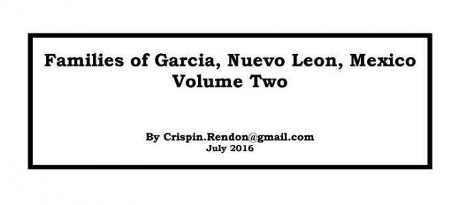 Families of Garcia, Nuevo Leon, Mexico Volume Two Families of Garcia, Nuevo Leon, Mexico Volume Two