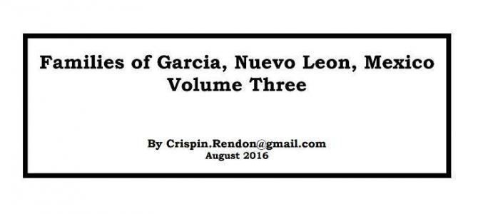 Familes of Garcia, Nuevo Leon, Volume Three Familes of Garcia, Nuevo Leon, Volume Three