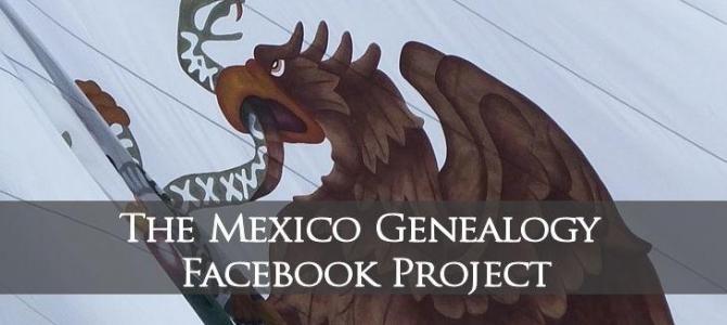 The Facebook Mexican Genealogy Project The Facebook Mexican Genealogy Project