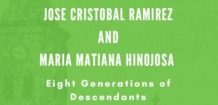 Jose Cristobal Ramirez and Maria Matiana Hinojosa Eight Generations of Descendants