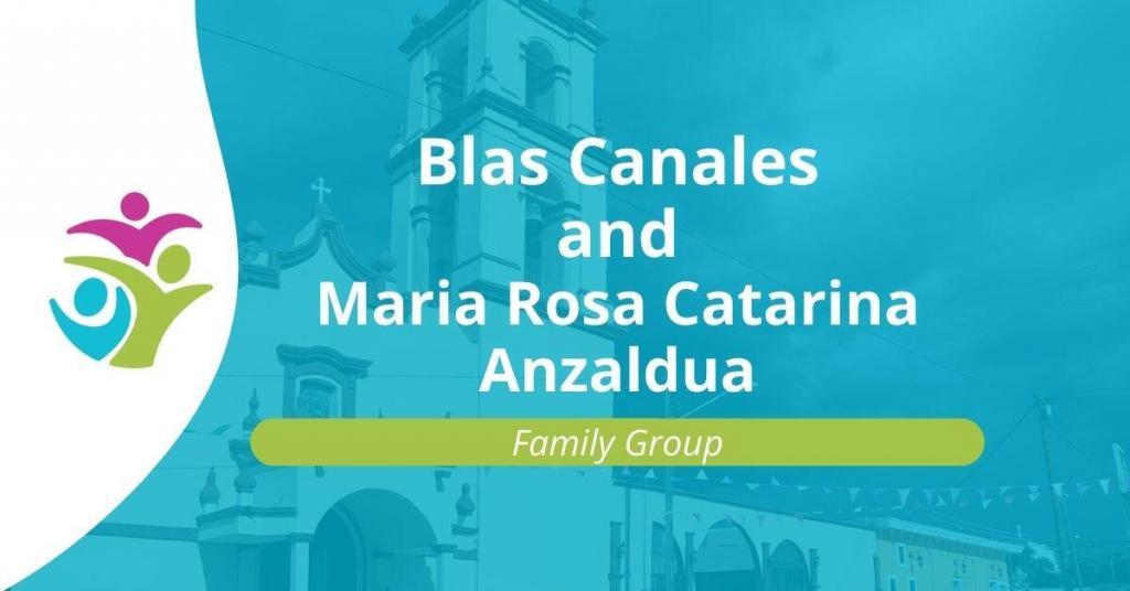 Blas Canales and Maria Rosa Catarina Anzaldua