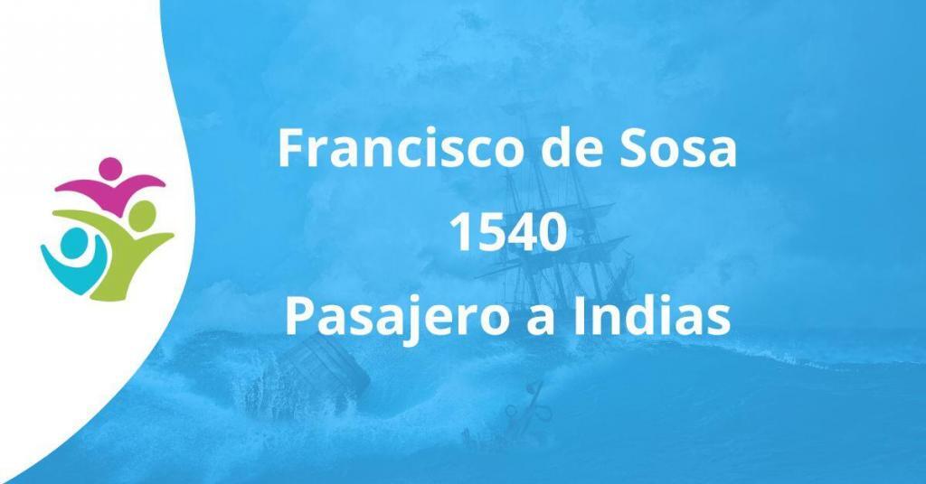 Francisco de Sosa 1540 Pasajero a Indias