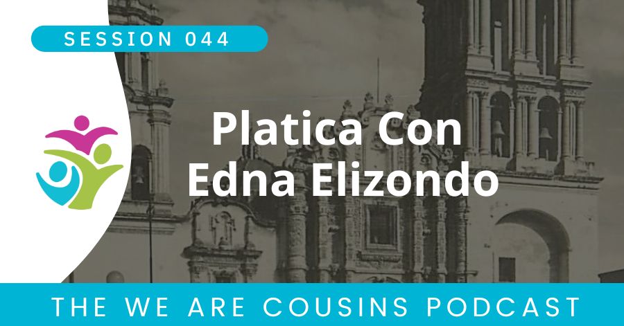 WAC-044 - Edna Elizondo, Platica de Genealogia