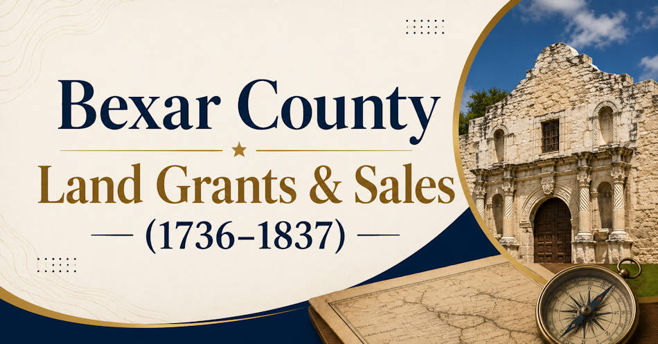 Bexar County Land Grants & Sales (1736–1837)