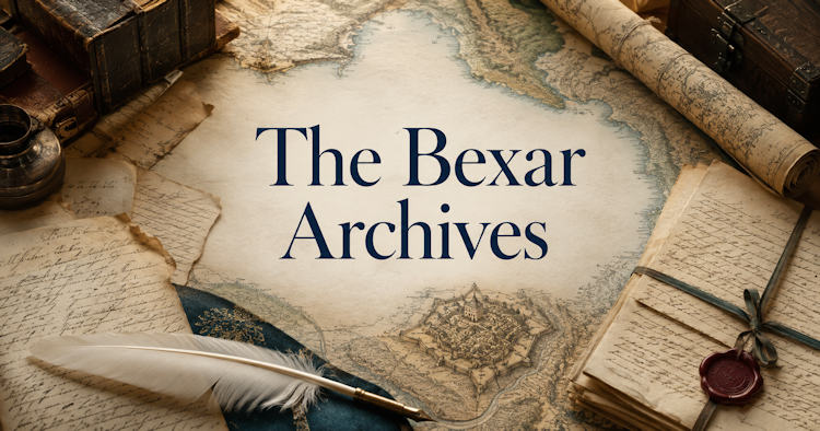 The Bexar Archives, An Overlooked Genealogy Resource for Spanish and Mexican Texas